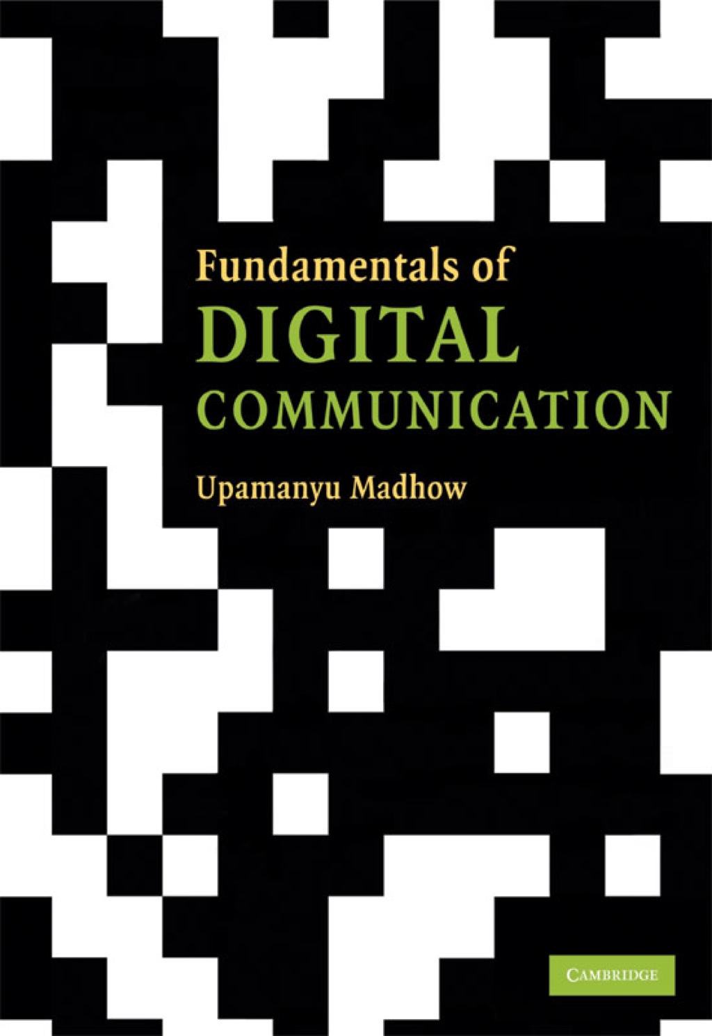 Fundamentals of Digital Communication 1st Edition