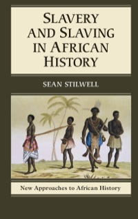 Cover image: Slavery and Slaving in African History 1st edition 9781107001343