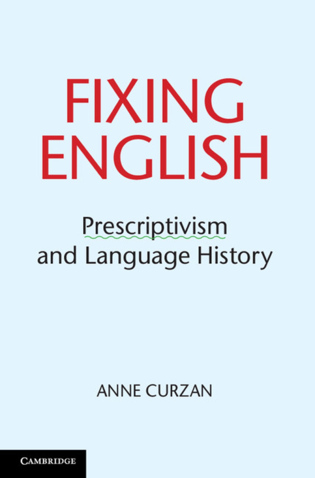 Fixing English Prescriptivism and Language History 1st Edition