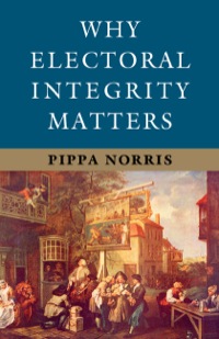 Imagen de portada: Why Electoral Integrity Matters 1st edition 9781107052802
