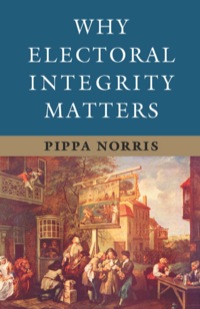 Imagen de portada: Why Electoral Integrity Matters 1st edition 9781107052802