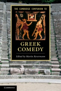 Cover image: The Cambridge Companion to Greek Comedy 1st edition 9780521760287