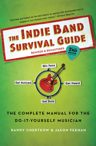 Cover image: The Indie Band Survival Guide, 2nd Ed. 2nd edition 9781250010759