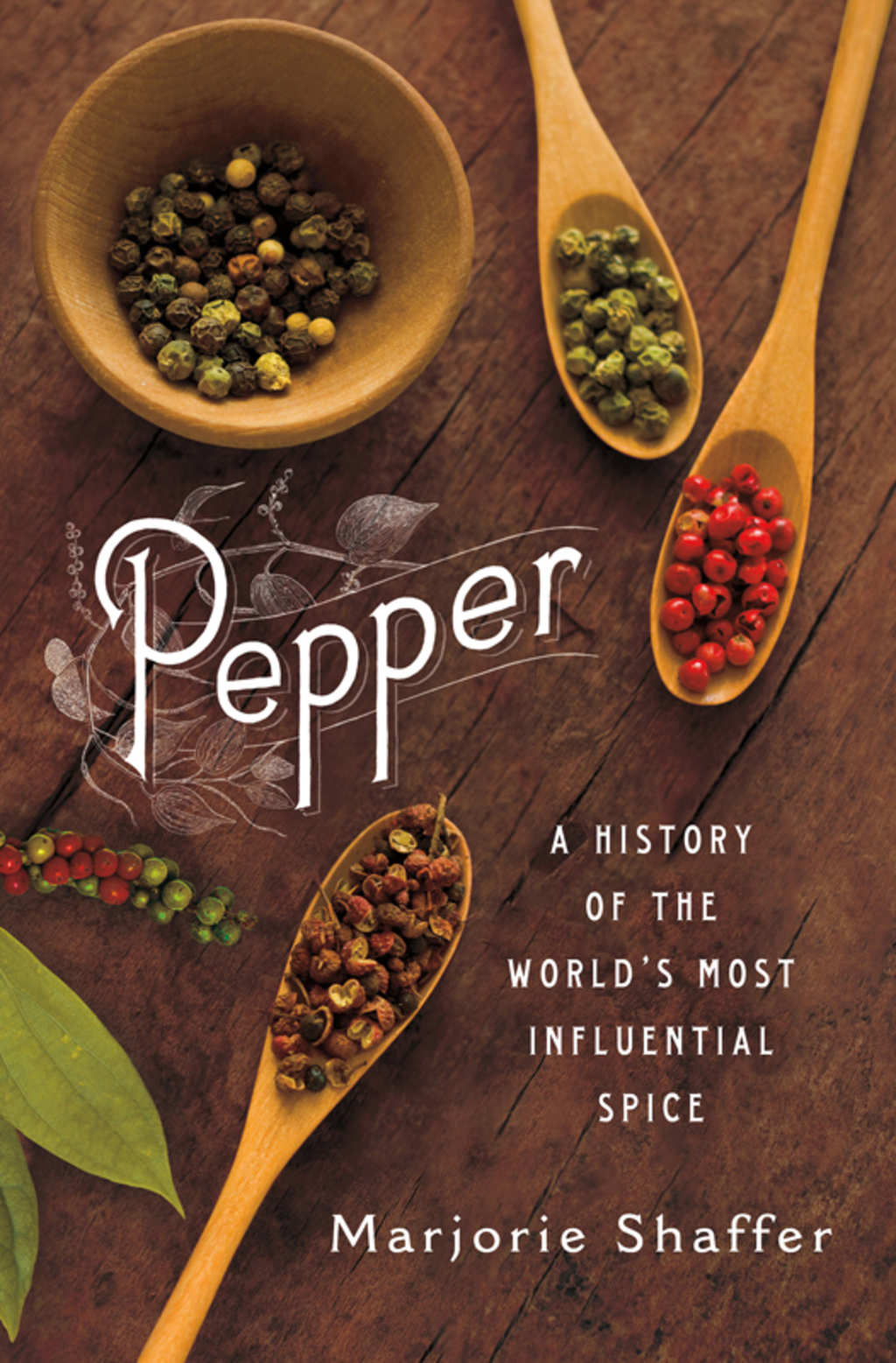 Pepper: A History of the World’s Most Influential Spice