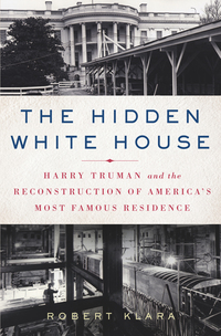 Cover image: The Hidden White House 9781250000279