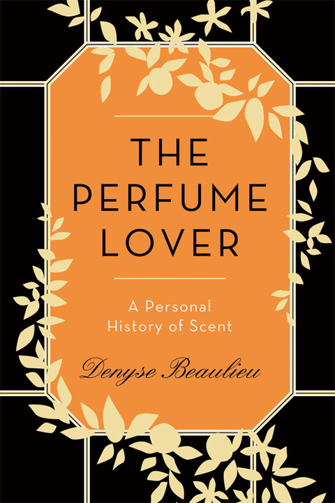 The Perfume Lover: A Personal History of Scent - FULL INSTANT DOWNLOAD | PDF DOCX EPUB