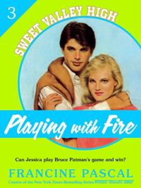 Cover image: Playing With Fire (Sweet Valley High #3) 9781250030498