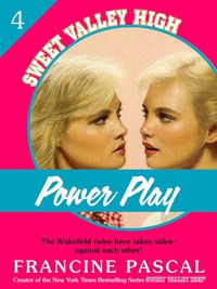 Cover image: Power Play (Sweet Valley High #4) 9781250030504