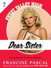 Cover image: Dear Sister (Sweet Valley High #7) 9781250030535