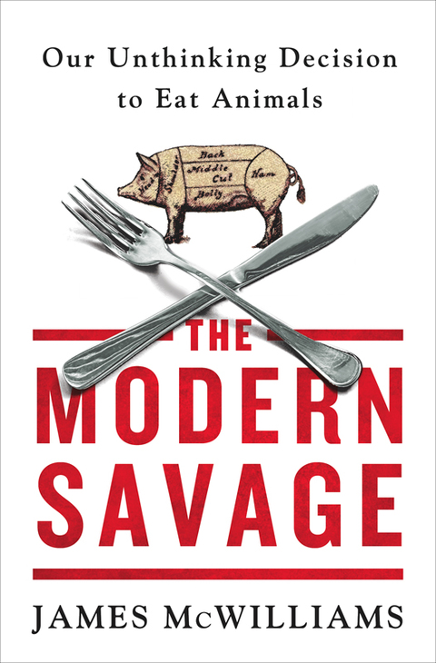 The Modern Savage: Our Unthinking Decision to Eat Animals - FULL INSTANT DOWNLOAD | PDF DOCX EPUB