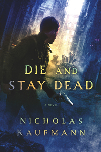 Cover image: Die and Stay Dead 9781250036124