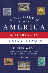 Cover image: A History of America in Thirty-Six Postage Stamps 9781250043689