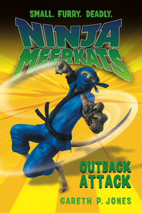 Cover image: Ninja Meerkats (#8) Outback Attack 9781250046673