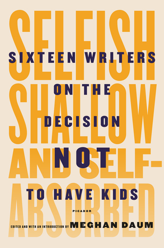 Cover image: Selfish, Shallow, and Self-Absorbed 9781250052933