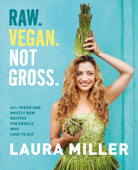 Cover image: Raw. Vegan. Not Gross. 9781250066909
