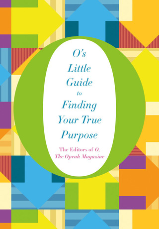 Cover image: O's Little Guide to Finding Your True Purpose 9781250068583