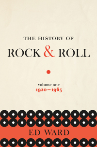 Cover image: The History of Rock & Roll, Volume 1 9781250071163