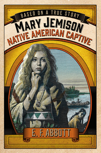 Cover image: Mary Jemison: Native American Captive 9781250068385