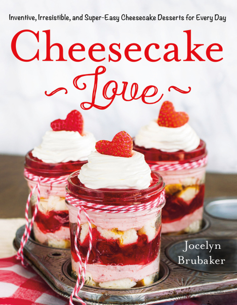 Cheesecake Love: Inventive, Irresistible, and Super-Easy Cheesecake Desserts for Every Day - FULL INSTANT DOWNLOAD | PDF DOCX EPUB