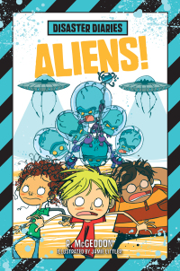 Cover image: Disaster Diaries: Aliens! 9781250090881
