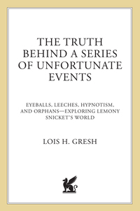 Cover image: The Truth Behind a Series of Unfortunate Events 9780312327033