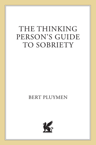 Cover image: The Thinking Person's Guide to Sobriety 9780312254285
