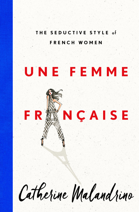 Une Femme Française : The Seductive Style of French Women - FULL INSTANT DOWNLOAD | PDF DOCX EPUB