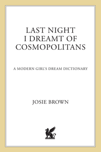 Cover image: Last Night I Dreamt of Cosmopolitans 9780312340575