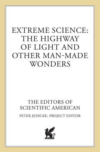 Cover image: Extreme Science: The Highway of Light and Other Man-Made Wonders 9780312268206