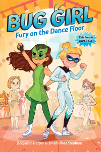 Cover image: Bug Girl: Fury on the Dance Floor 9781250106636