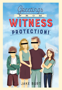 Cover image: Greetings from Witness Protection! 9781250107114