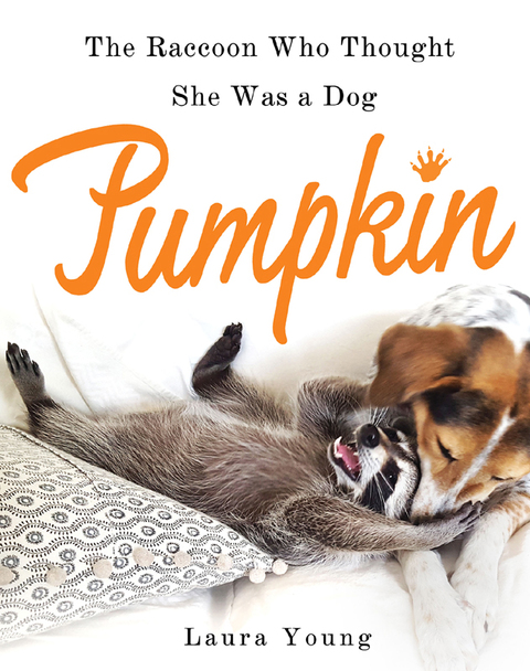 Pumpkin: The Raccoon Who Thought She Was a Dog - FULL INSTANT DOWNLOAD | PDF DOCX EPUB