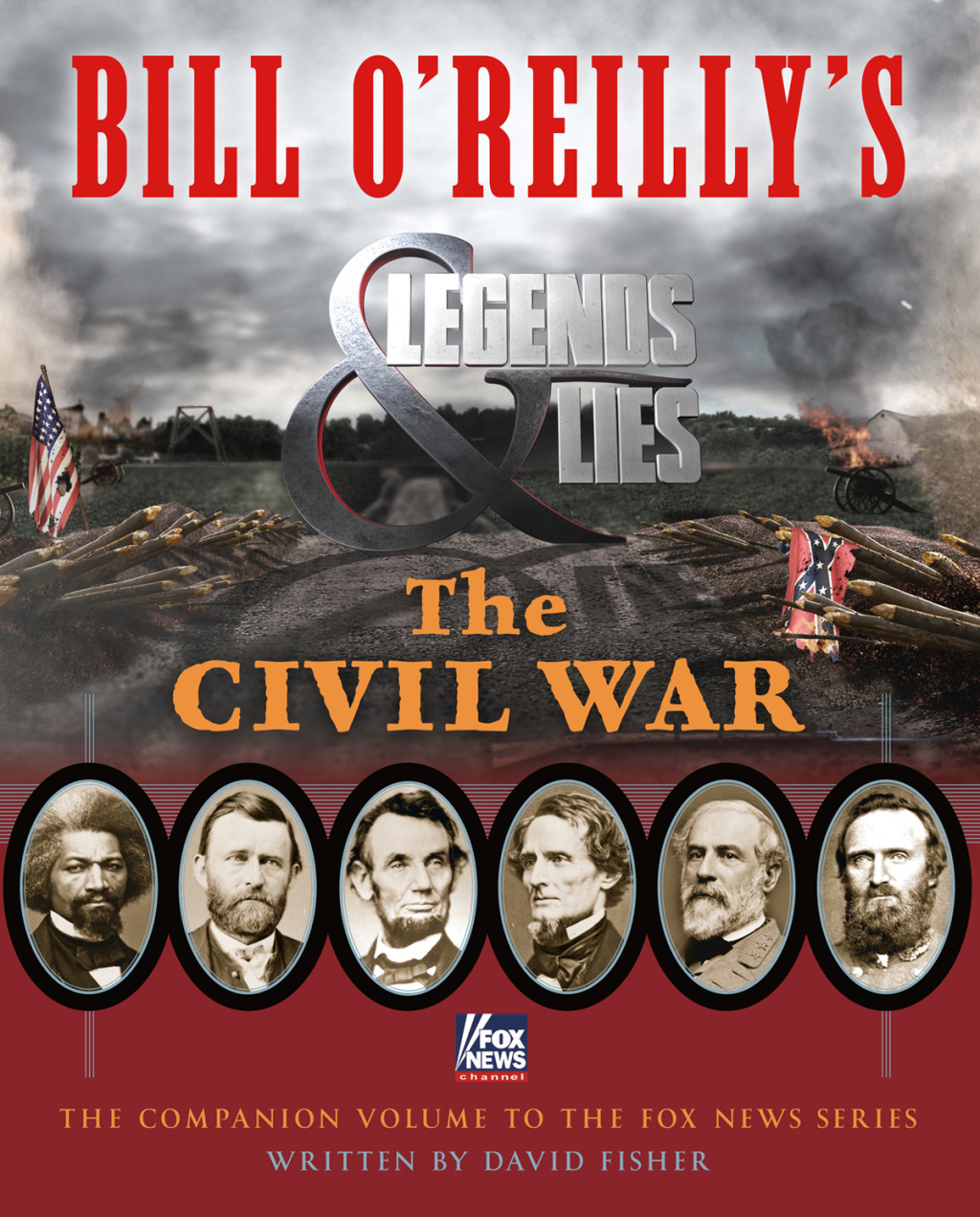 Bill O’Reilly’s Legends and Lies: The Civil War