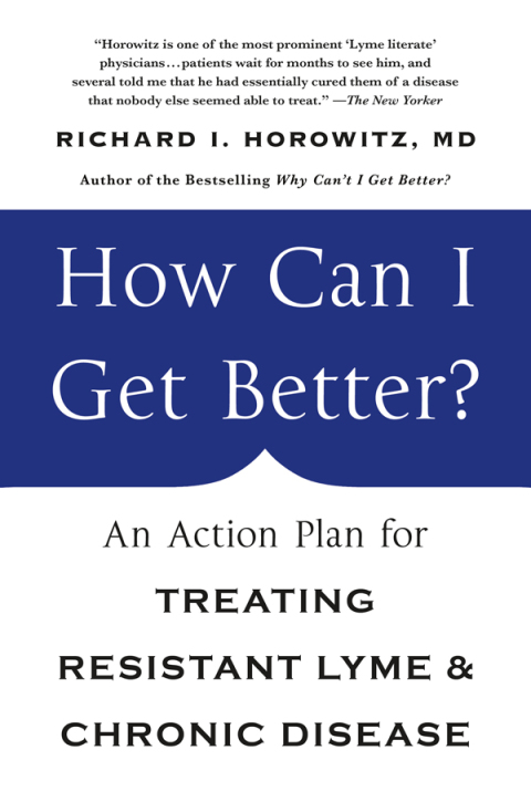 How Can I Get Better?: An Action Plan for Treating Resistant Lyme & Chronic Disease - FULL INSTANT DOWNLOAD | PDF DOCX EPUB