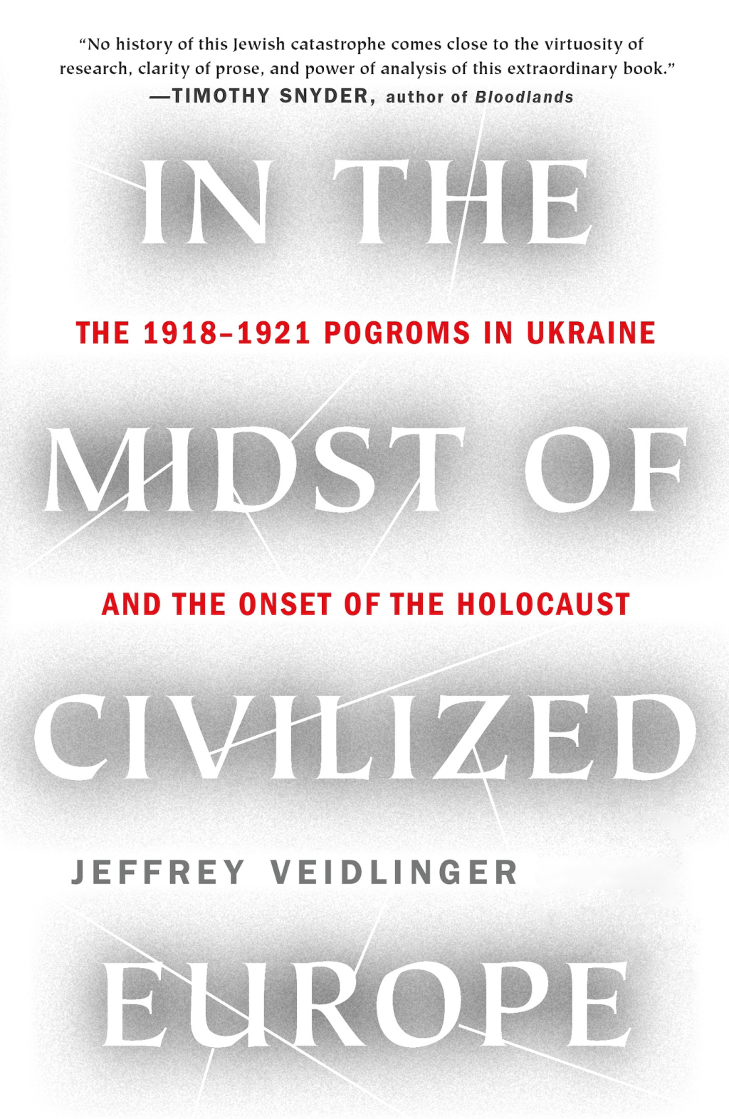 In the Midst of Civilized Europe The Pogroms of 1918–1921 and the Onset of the Holocaust