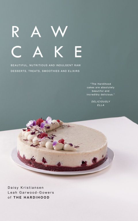 Raw Cake: Beautiful, Nutritious and Indulgent Raw Desserts, Treats, Smoothies and Elixirs - FULL INSTANT DOWNLOAD | PDF DOCX EPUB