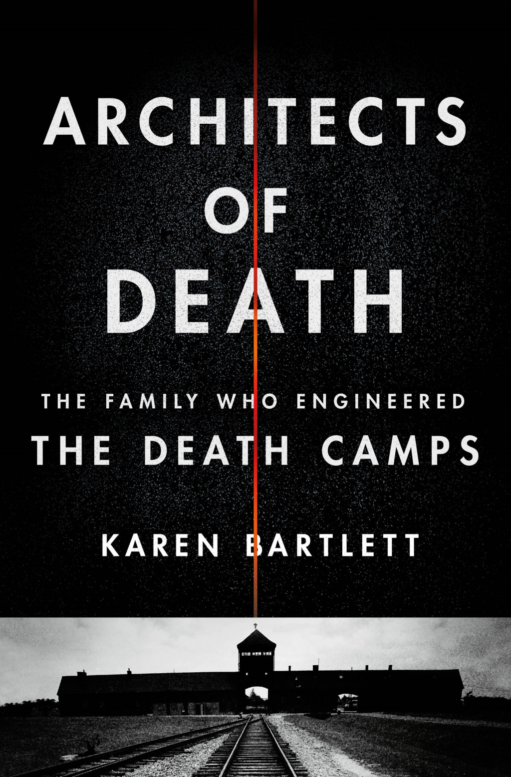 Architects of Death The Family Who Engineered the Death Camps