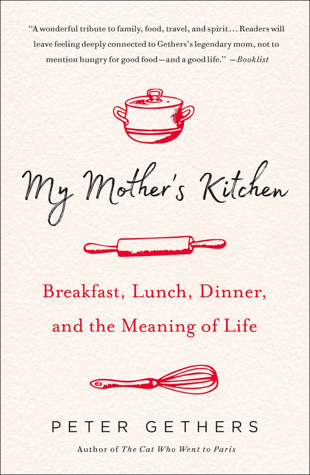 My Mother’s Kitchen Breakfast, Lunch, Dinner, and the Meaning of Life