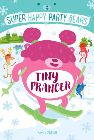 Cover image: Super Happy Party Bears: Tiny Prancer 9781250124142
