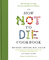 Cover image: The How Not to Die Cookbook 9781250127761