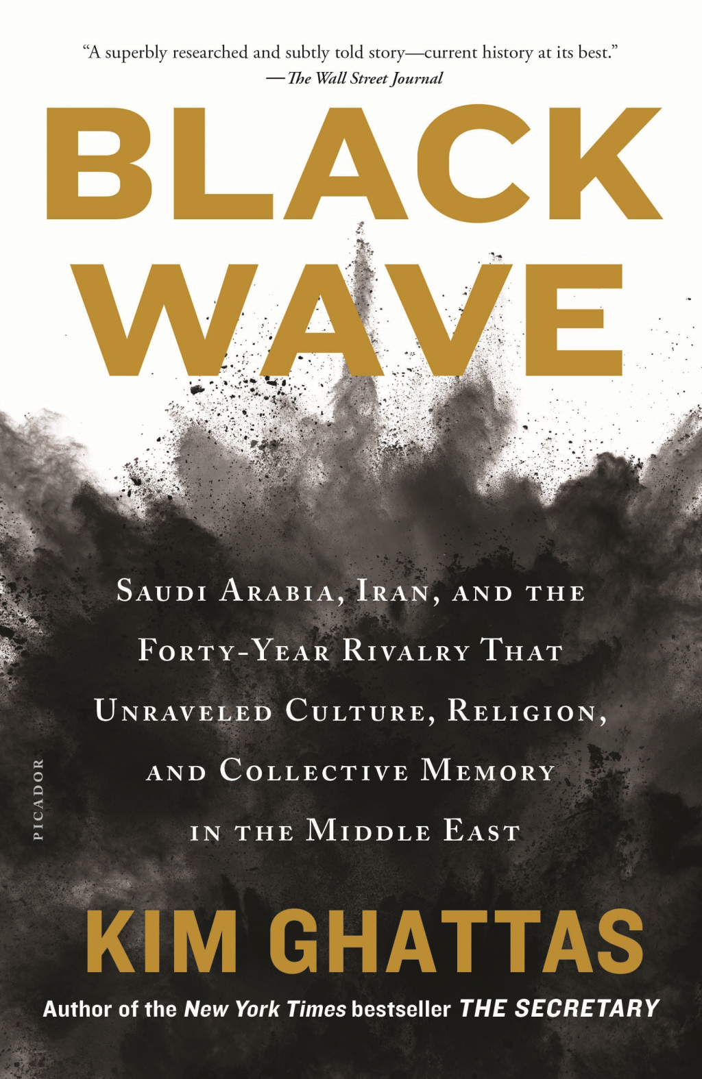 Black Wave Saudi Arabia, Iran, and the Forty-Year Rivalry That Unraveled Culture, Religion, and Collective Memory in the Middle East