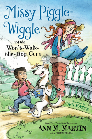 Cover image: Missy Piggle-Wiggle and the Won't-Walk-the-Dog Cure 9781250179579