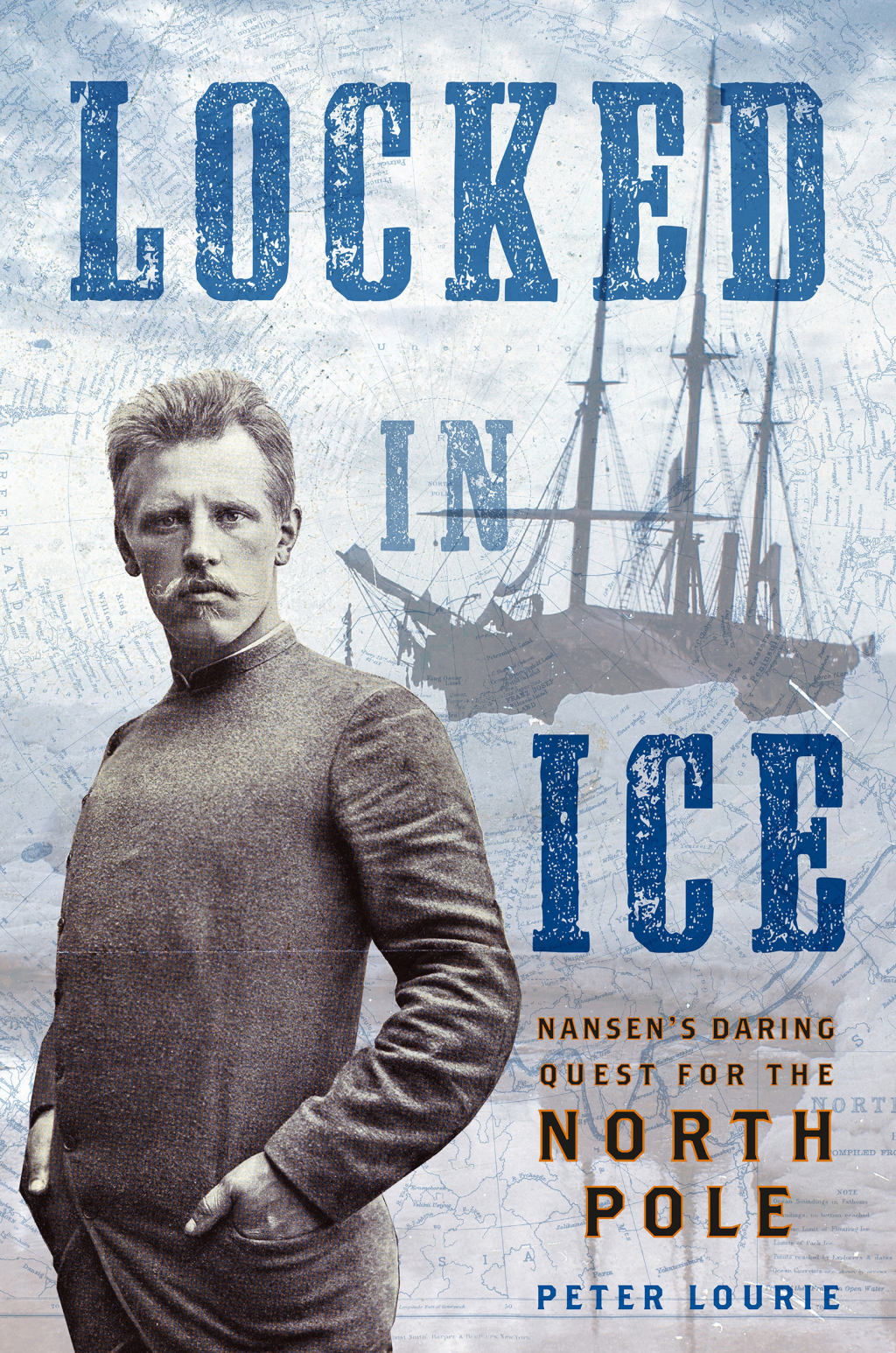 Locked in Ice Nansen’s Daring Quest for the North Pole
