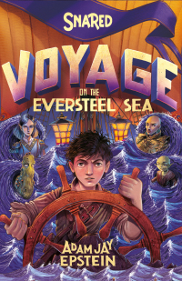 Cover image: Snared: Voyage on the Eversteel Sea 9781250146977