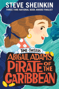 Cover image: Abigail Adams, Pirate of the Caribbean 9781250148933