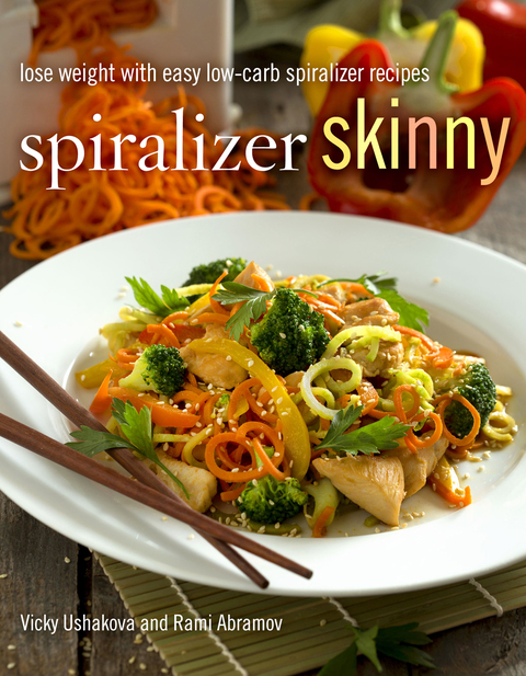 Spiralizer Skinny: Lose Weight with Easy Low-Carb Spiralizer Recipes - FULL INSTANT DOWNLOAD | PDF DOCX EPUB