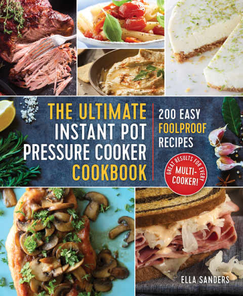 The Ultimate Instant Pot Pressure Cooker Cookbook: 200 Easy Foolproof Recipes - FULL INSTANT DOWNLOAD | PDF DOCX EPUB