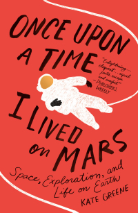Cover image: Once Upon a Time I Lived on Mars 9781250159472