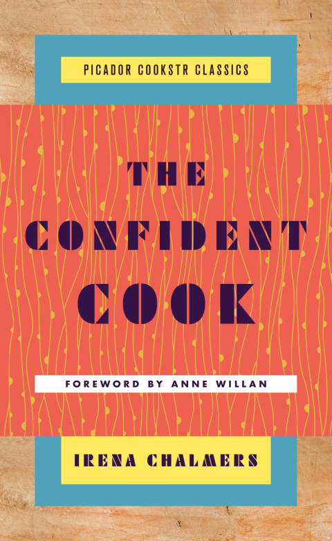 The Confident Cook: Basic Recipes and How to Build on Them - FULL INSTANT DOWNLOAD | PDF DOCX EPUB