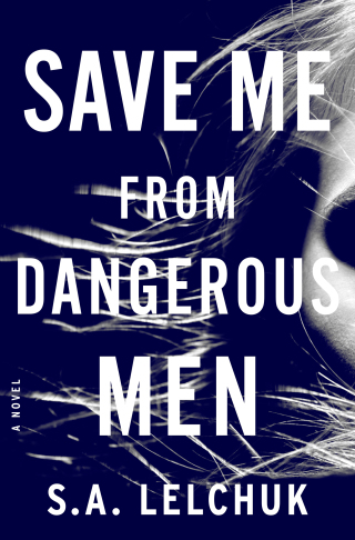 Cover image: Save Me from Dangerous Men 9781250170248